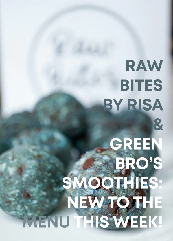 New This Week! Raw delicacies from Raw Bites by Risa and Smoothie Bags from Green Brothers' Juice Co!