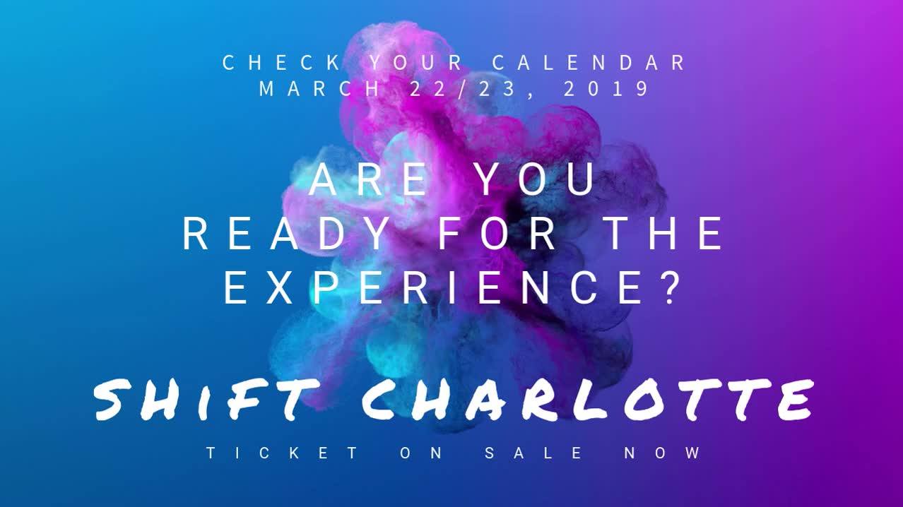 SHiFT Charlotte 2019 is Next Weekend!